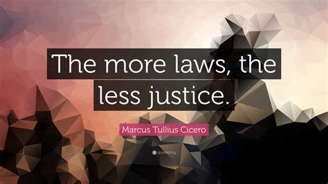 The more laws, the less .